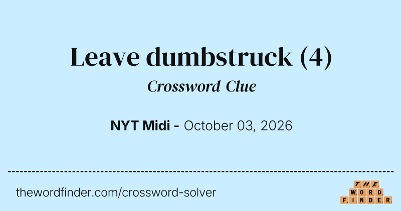 Leave dumbstruck crossword clue image