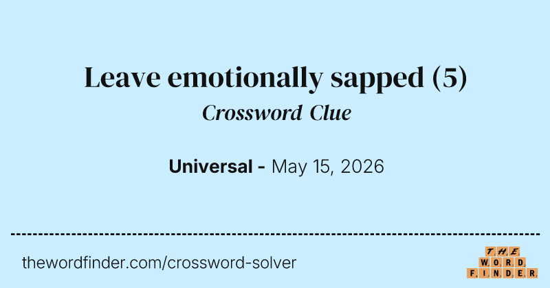 Leave emotionally sapped crossword clue image