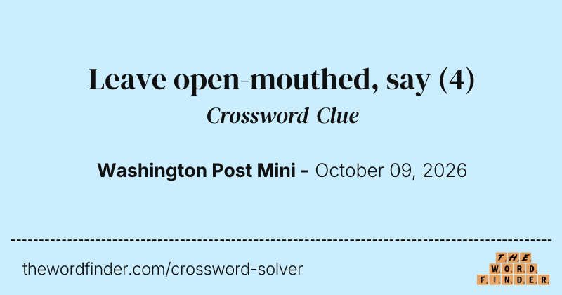 Leave open-mouthed, say crossword clue image