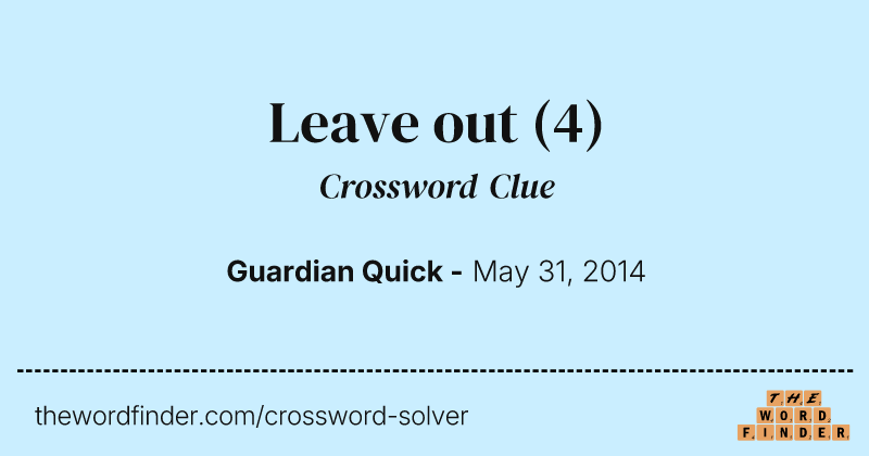 Leave out crossword clue image