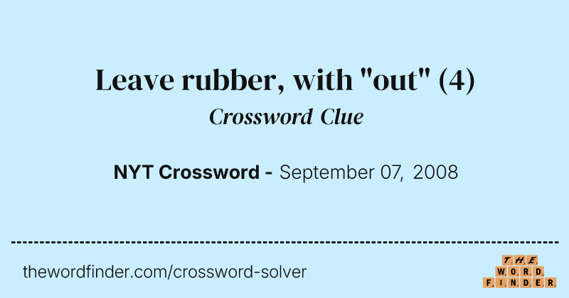 Leave rubber, with "out" crossword clue image
