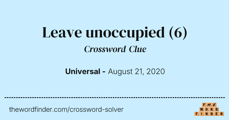 Leave unoccupied crossword clue image