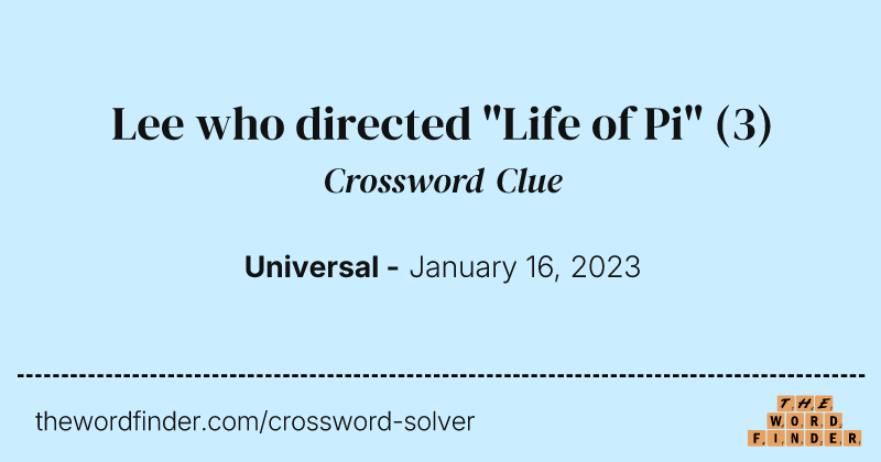Lee who directed "Life of Pi" crossword clue image