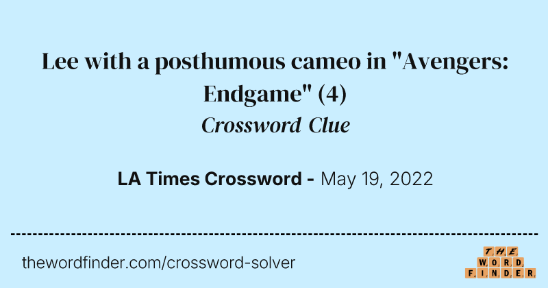 Lee with a posthumous cameo in "Avengers: Endgame" crossword clue image