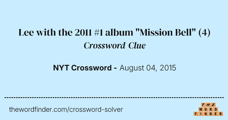 Lee with the 2011 #1 album "Mission Bell" crossword clue image