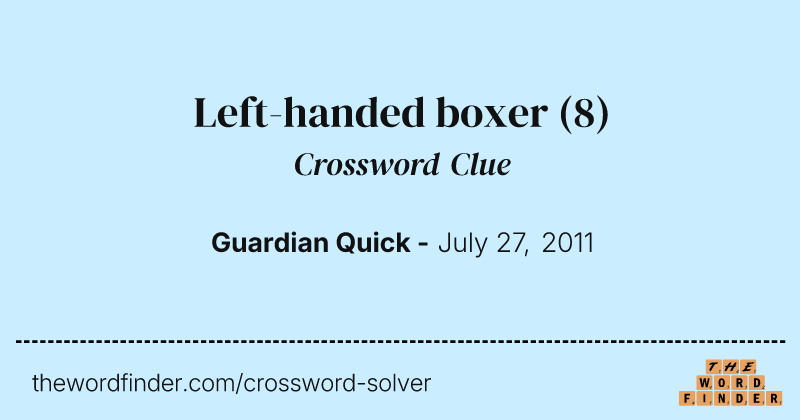 Left-handed boxer crossword clue image