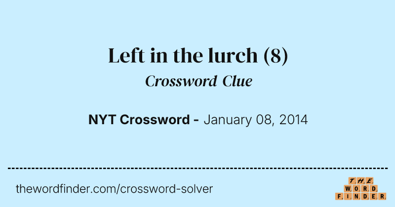 Left in the lurch crossword clue image
