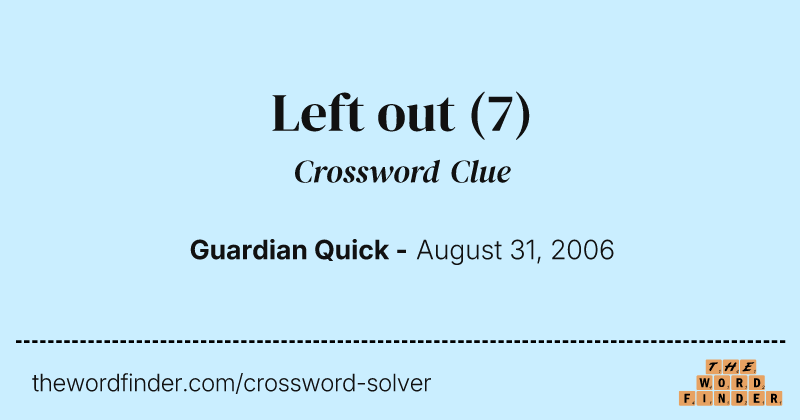 Left out crossword clue image