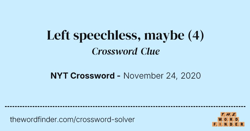 Left speechless, maybe crossword clue image