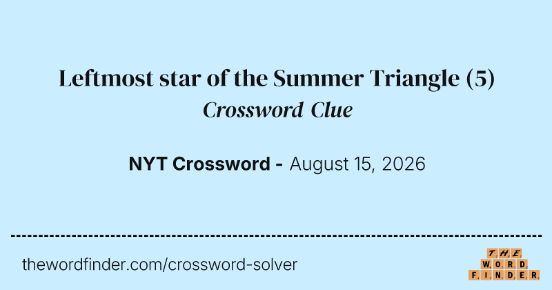 Leftmost star of the Summer Triangle crossword clue image