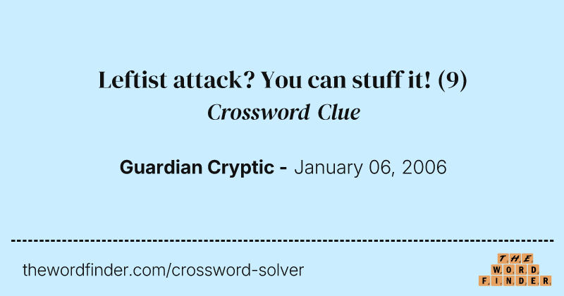 Leftist attack? You can stuff it! crossword clue image