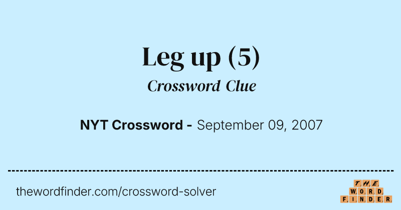 Leg up crossword clue image