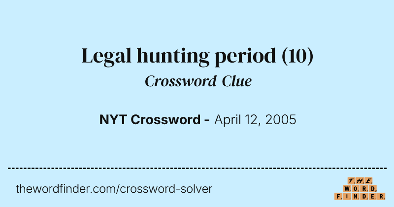 Legal hunting period crossword clue image