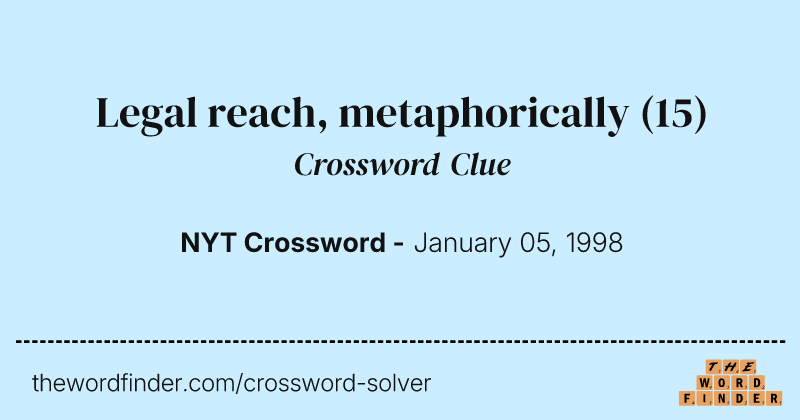 Legal reach, metaphorically crossword clue image