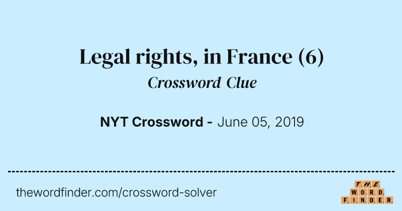 Legal rights, in France crossword clue image