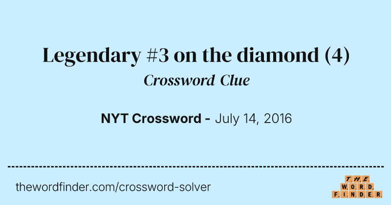Legendary #3 on the diamond crossword clue image