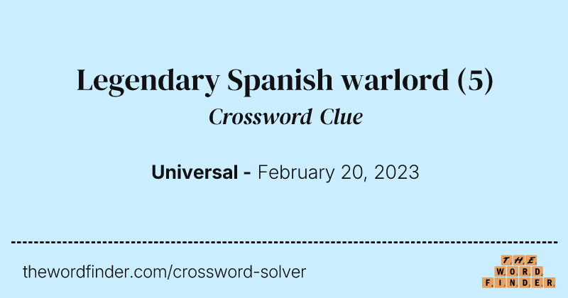 Legendary Spanish warlord crossword clue image