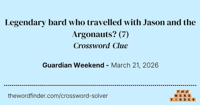 Legendary bard who travelled with Jason and the Argonauts? crossword clue image