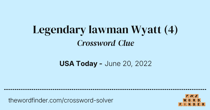 Legendary lawman Wyatt crossword clue image