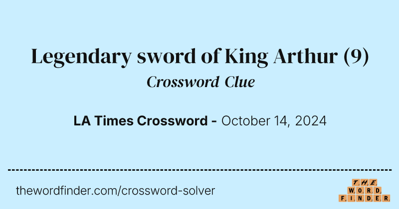 Legendary sword of King Arthur crossword clue image