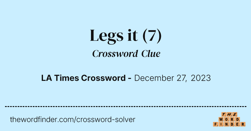 Legs it crossword clue image