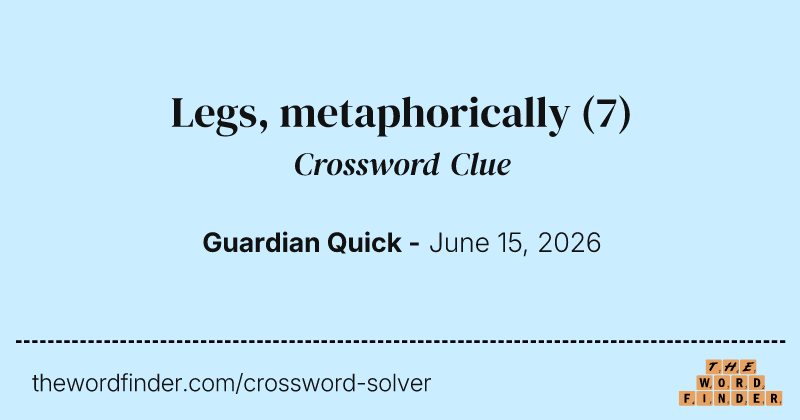 Legs, metaphorically crossword clue image