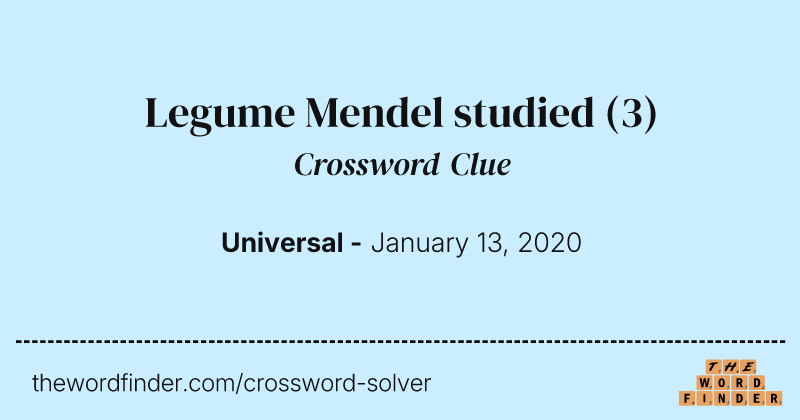 Legume Mendel studied crossword clue image