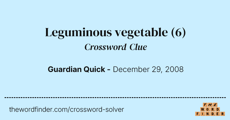 Leguminous vegetable crossword clue image