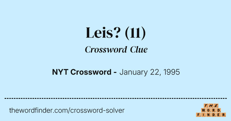 Leis? crossword clue image