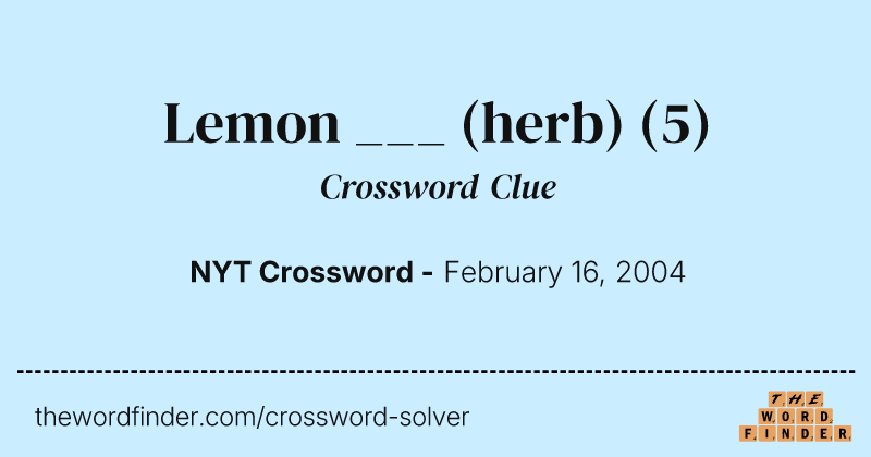 Lemon ___ (herb) crossword clue image