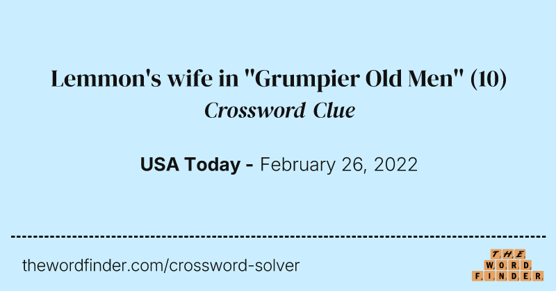 Lemmon's wife in ''Grumpier Old Men'' crossword clue image