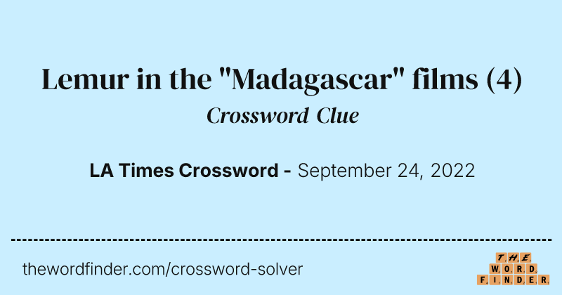 Lemur in the "Madagascar" films crossword clue image