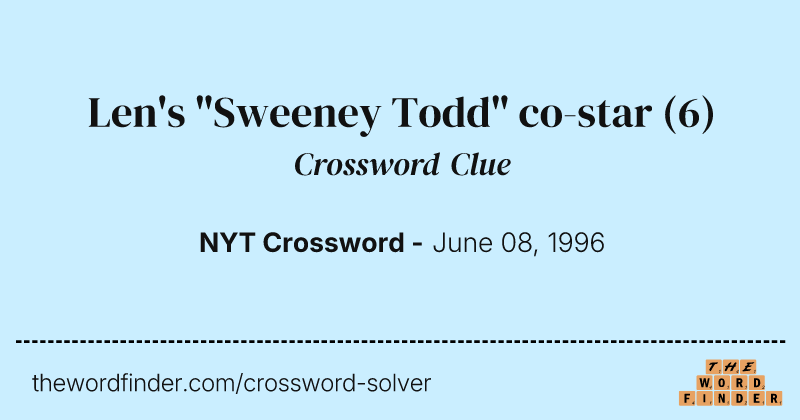 Len's "Sweeney Todd" co-star crossword clue image