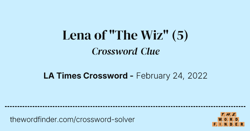 Lena of "The Wiz" crossword clue image