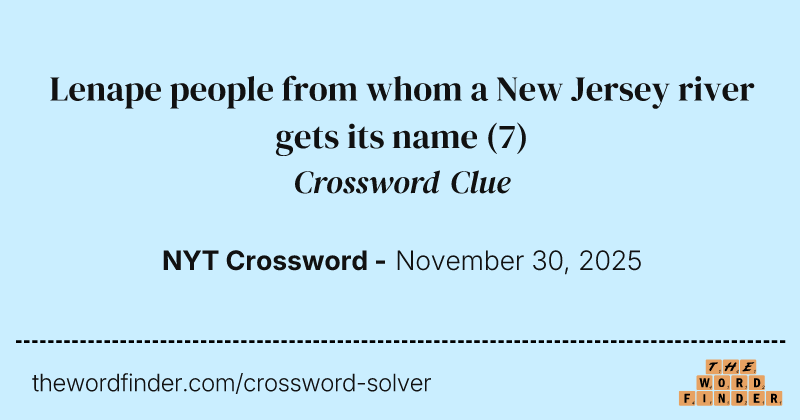 Lenape people from whom a New Jersey river gets its name crossword clue image