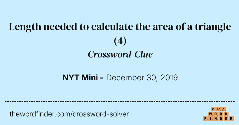 Length needed to calculate the area of a triangle crossword clue image