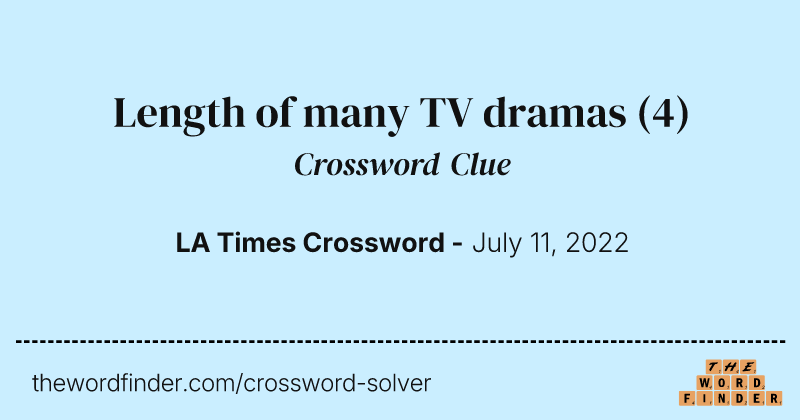 Length of many TV dramas crossword clue image