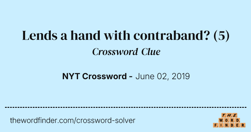 Lends a hand with contraband? crossword clue image