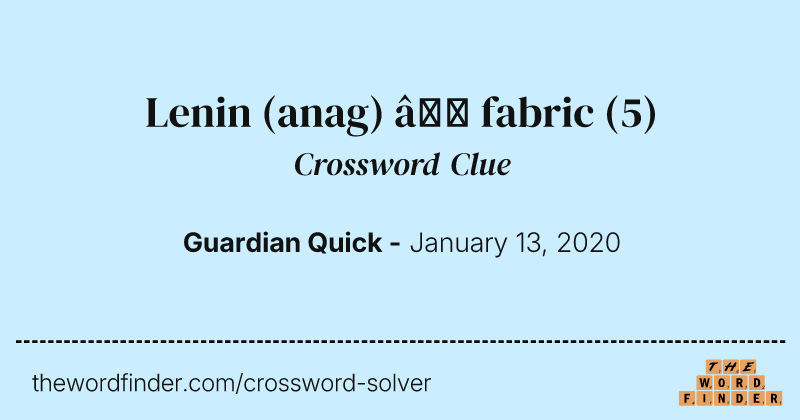 Lenin (anag) — fabric crossword clue image