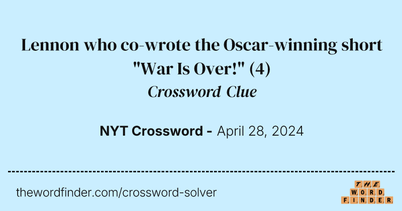 Lennon who co-wrote the Oscar-winning short "War Is Over!" crossword clue image