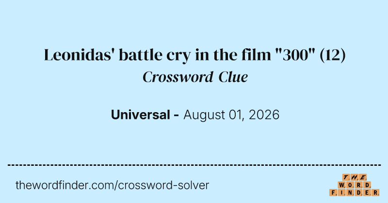 Leonidas' battle cry in the film "300" crossword clue image
