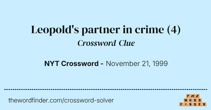 Leopold's partner in crime crossword clue image