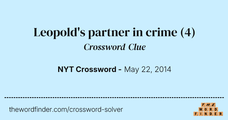 Leopold's partner in crime crossword clue image