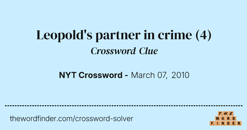 Leopold's partner in crime crossword clue image