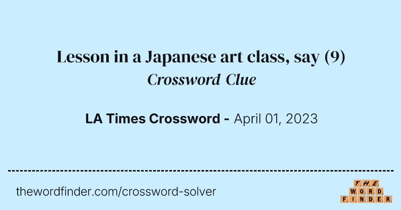Lesson in a Japanese art class, say crossword clue image