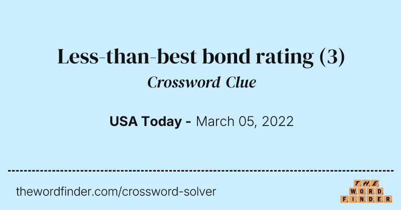 Less-than-best bond rating crossword clue image