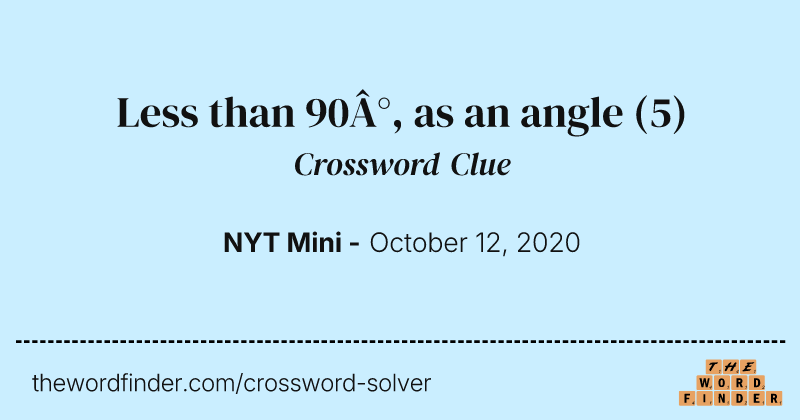Less than 90°, as an angle crossword clue image