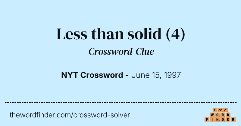 Less than solid crossword clue image
