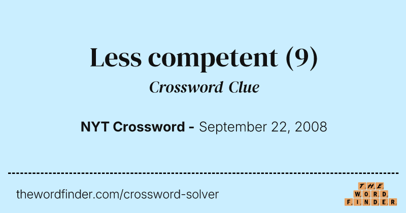Less competent crossword clue image