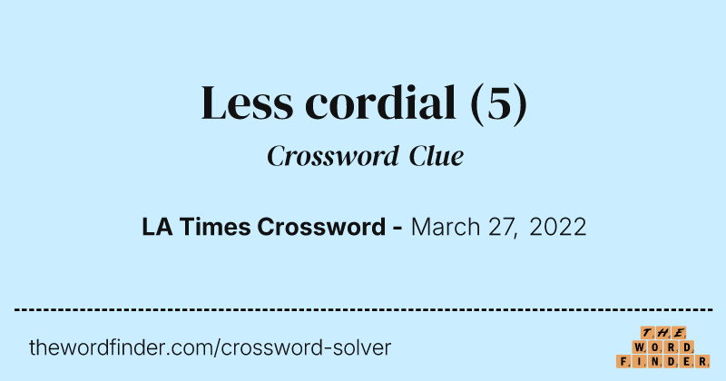 Less cordial crossword clue image